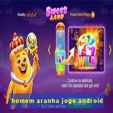 homem aranha jogo android